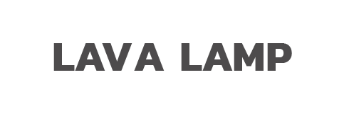 LAVA LAMP